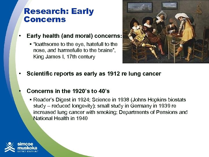 Research: Early Concerns • Early health (and moral) concerns: § “loathsome to the eye,