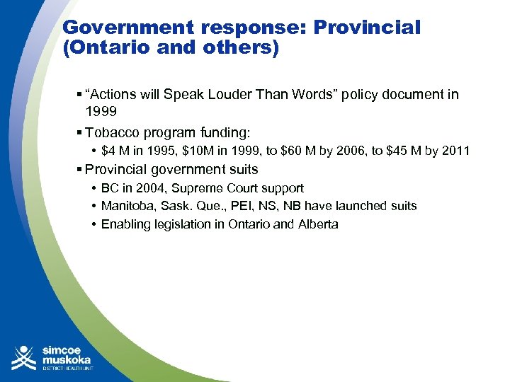 Government response: Provincial (Ontario and others) § “Actions will Speak Louder Than Words” policy