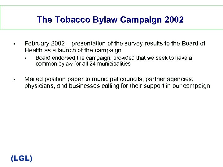 The Tobacco Bylaw Campaign 2002 § February 2002 – presentation of the survey results