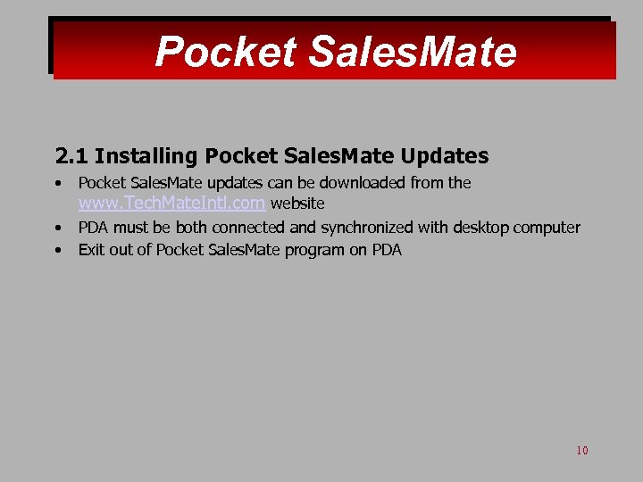 Pocket Sales. Mate 2. 1 Installing Pocket Sales. Mate Updates • • • Pocket