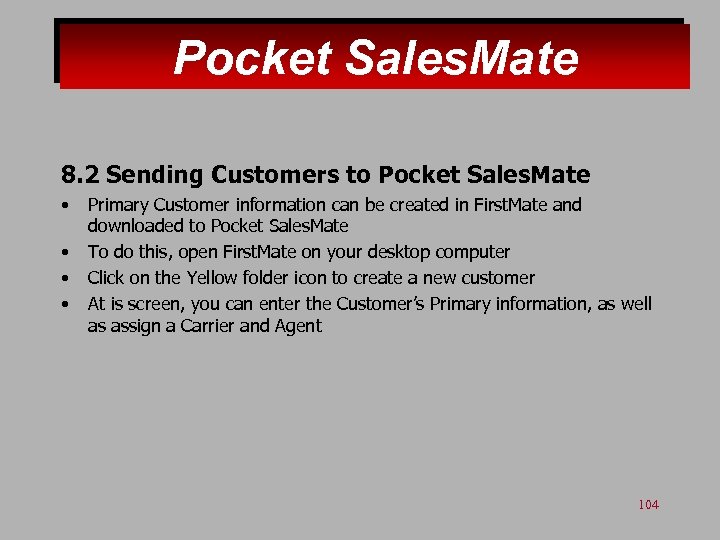 Pocket Sales. Mate 8. 2 Sending Customers to Pocket Sales. Mate • • Primary