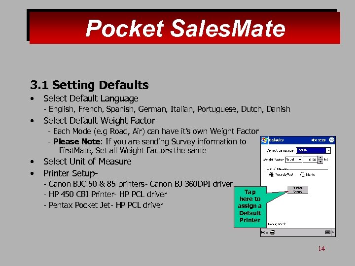 Pocket Sales. Mate 3. 1 Setting Defaults • Select Default Language - English, French,