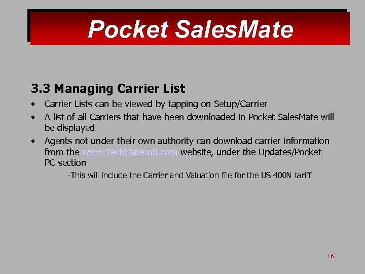 Pocket Sales. Mate 3. 3 Managing Carrier List • • • Carrier Lists can