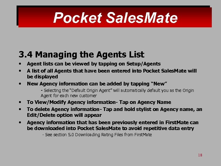 Pocket Sales. Mate 3. 4 Managing the Agents List • • • Agent lists