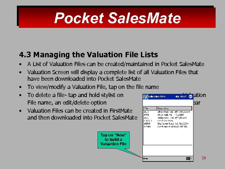 Pocket Sales. Mate 4. 3 Managing the Valuation File Lists • • • A