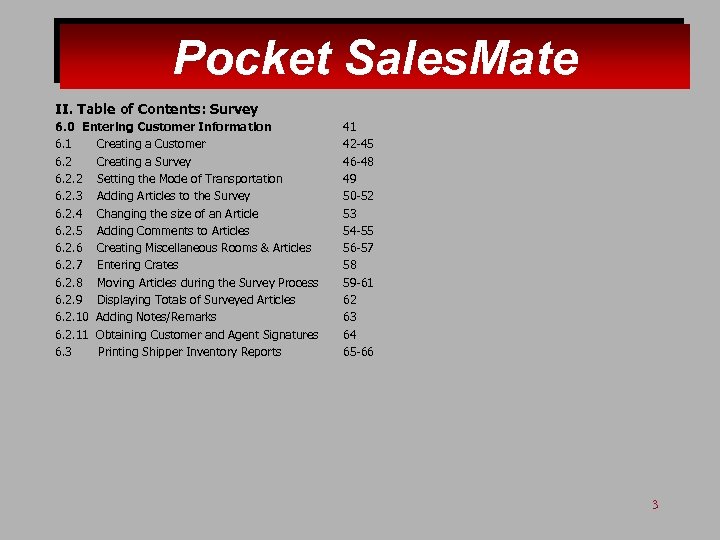 Pocket Sales. Mate II. Table of Contents: Survey 6. 0 Entering Customer Information 6.