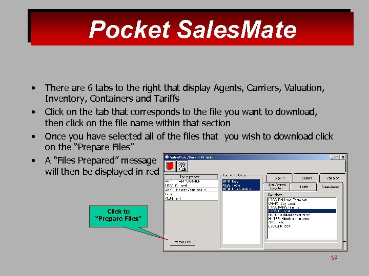Pocket Sales. Mate • • There are 6 tabs to the right that display