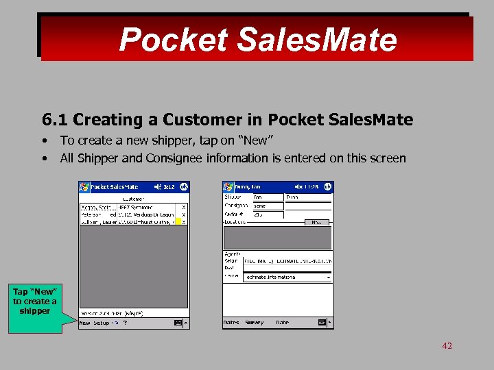 Pocket Sales. Mate 6. 1 Creating a Customer in Pocket Sales. Mate • •