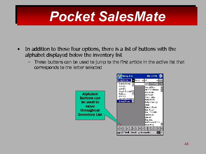 Pocket Sales. Mate • In addition to these four options, there is a list