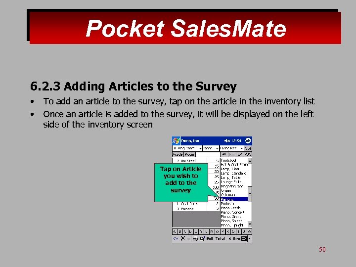 Pocket Sales. Mate 6. 2. 3 Adding Articles to the Survey • • To