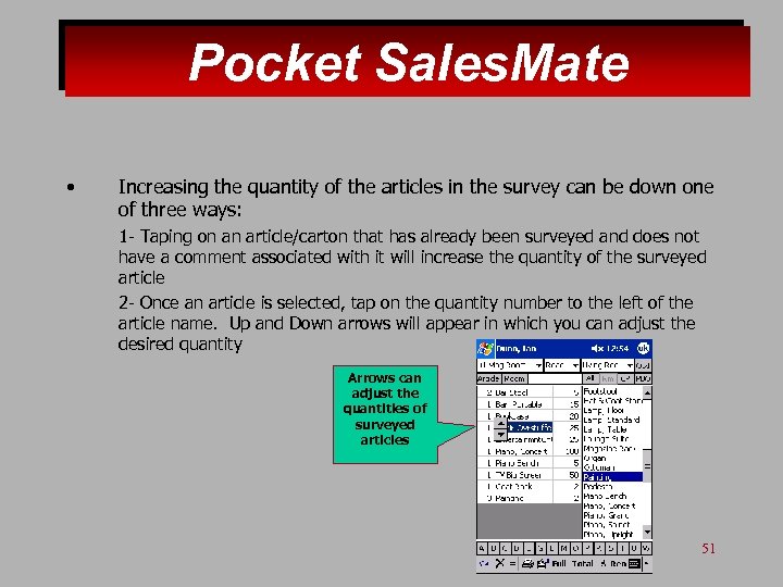 Pocket Sales. Mate • Increasing the quantity of the articles in the survey can