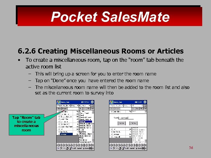 Pocket Sales. Mate 6. 2. 6 Creating Miscellaneous Rooms or Articles • To create