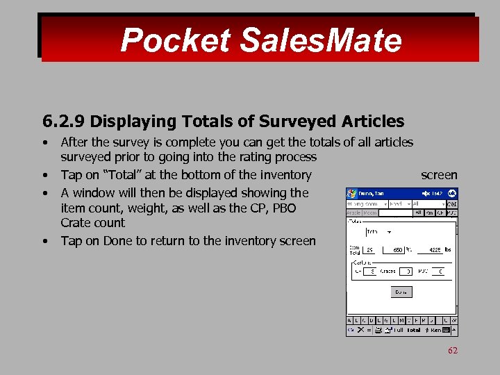 Pocket Sales. Mate 6. 2. 9 Displaying Totals of Surveyed Articles • • After