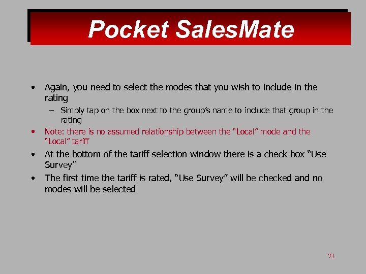 Pocket Sales. Mate • • Again, you need to select the modes that you