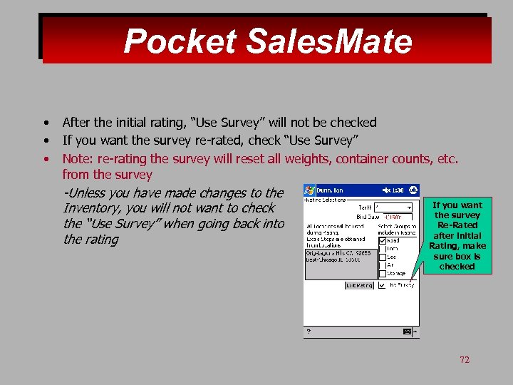 Pocket Sales. Mate • • • After the initial rating, “Use Survey” will not