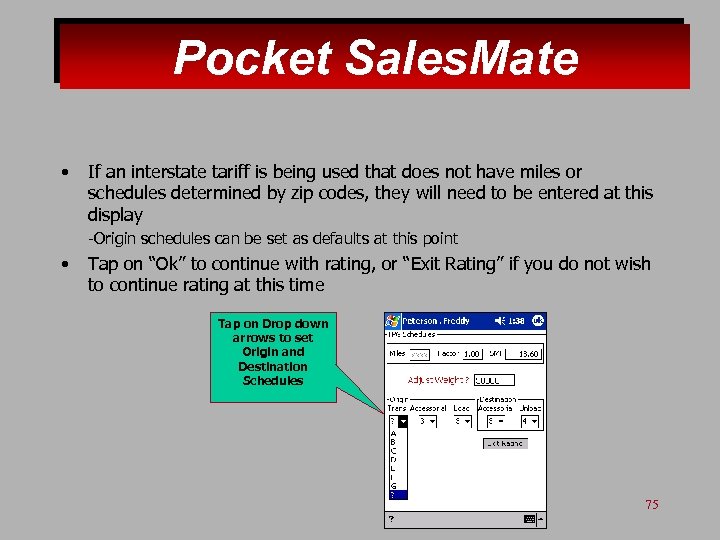 Pocket Sales. Mate • If an interstate tariff is being used that does not
