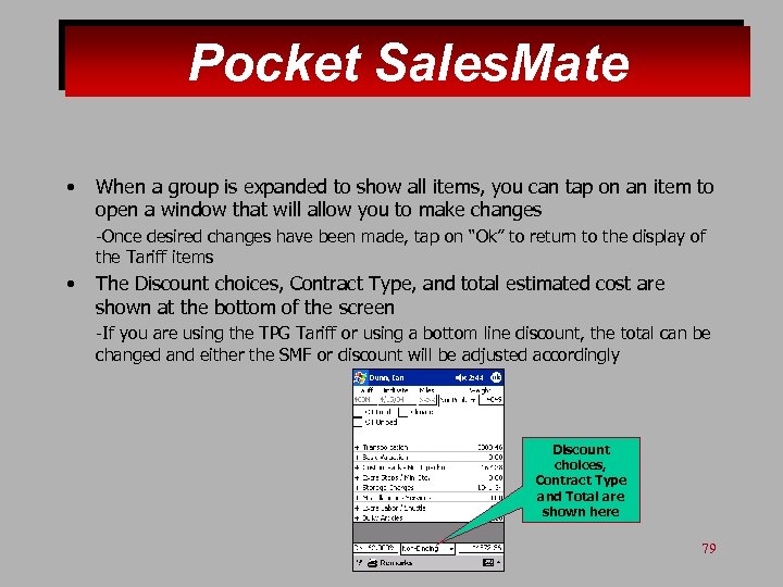 Pocket Sales. Mate • When a group is expanded to show all items, you