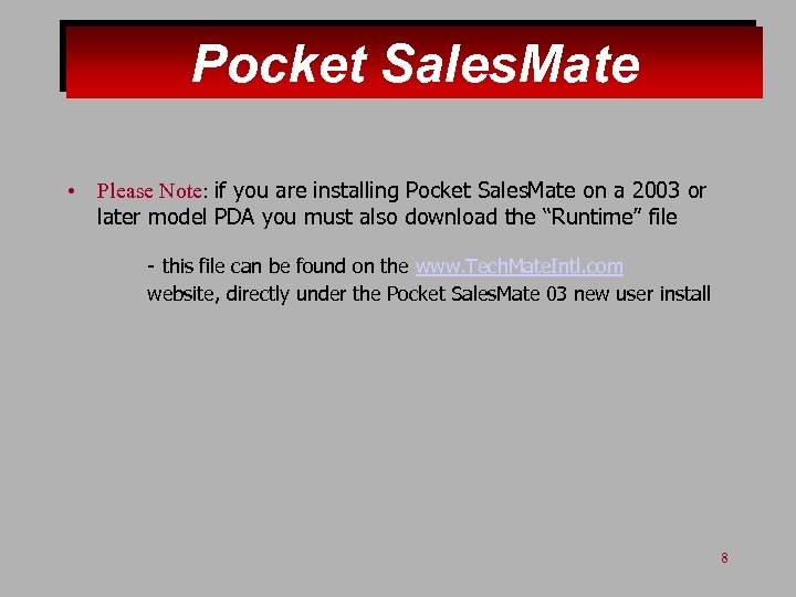 Pocket Sales. Mate • Please Note: if you are installing Pocket Sales. Mate on