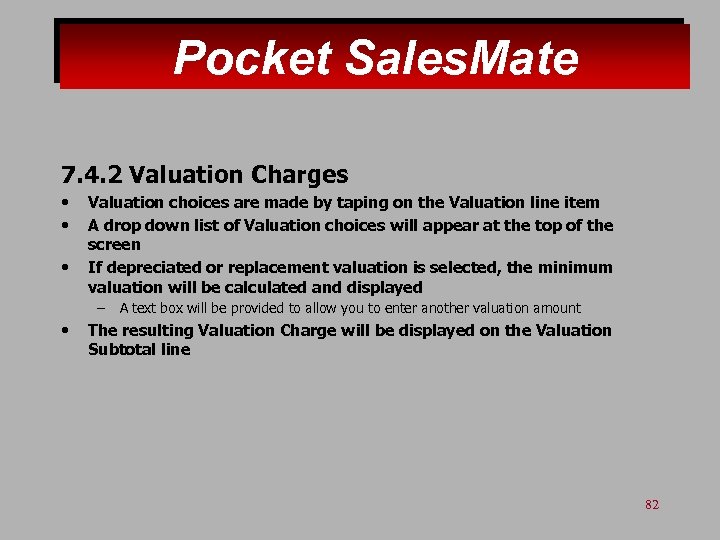Pocket Sales. Mate 7. 4. 2 Valuation Charges • • • Valuation choices are