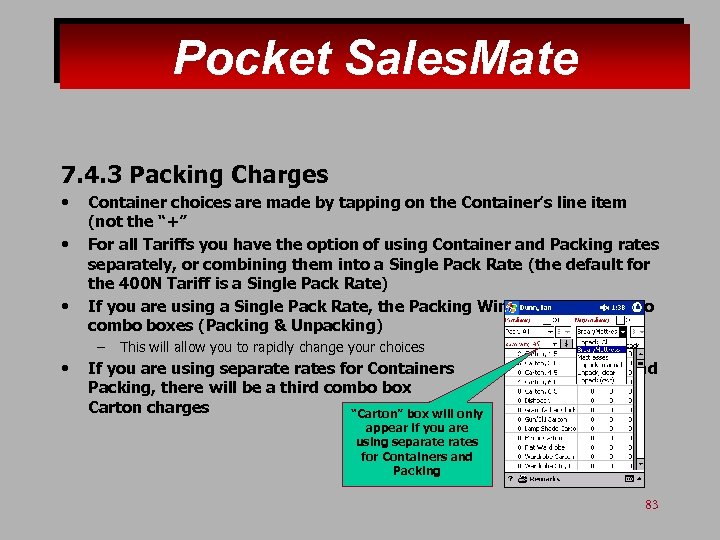 Pocket Sales. Mate 7. 4. 3 Packing Charges • • • Container choices are