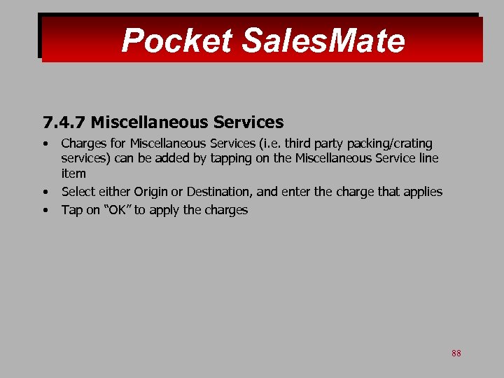 Pocket Sales. Mate 7. 4. 7 Miscellaneous Services • • • Charges for Miscellaneous