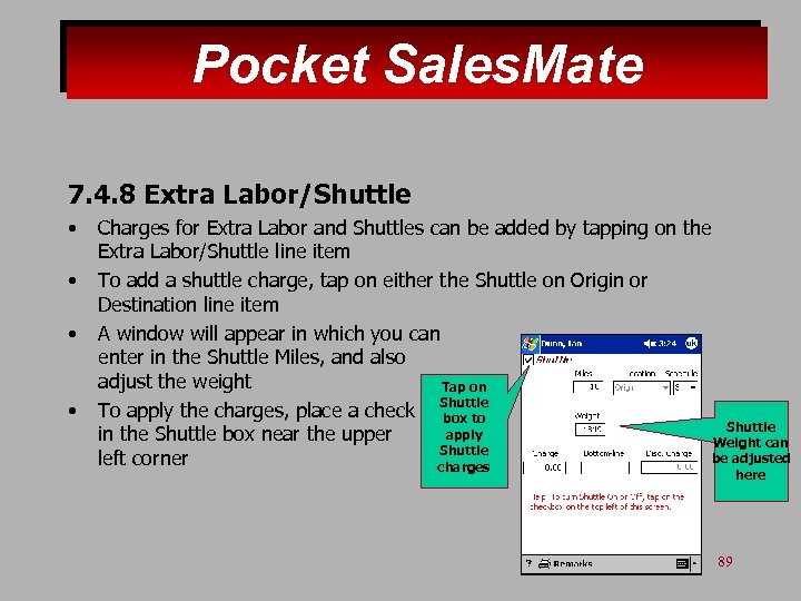 Pocket Sales. Mate 7. 4. 8 Extra Labor/Shuttle • • Charges for Extra Labor