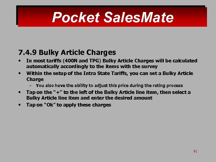 Pocket Sales. Mate 7. 4. 9 Bulky Article Charges • • In most tariffs