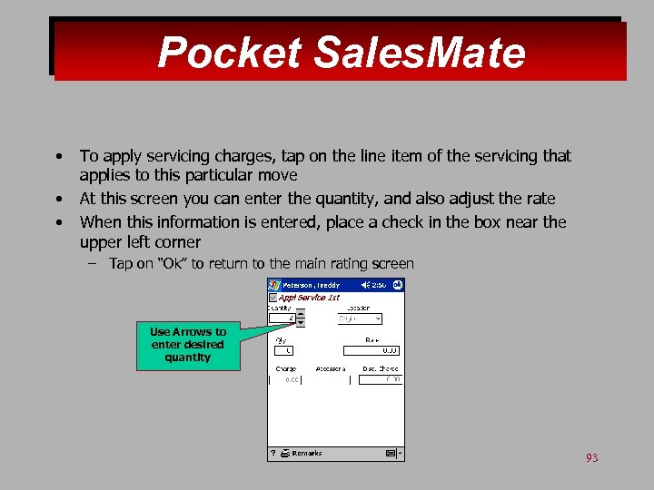 Pocket Sales. Mate • • • To apply servicing charges, tap on the line