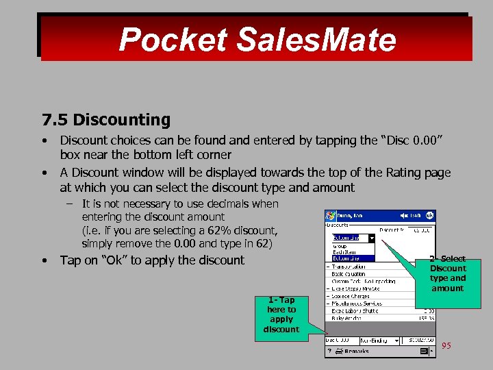 Pocket Sales. Mate 7. 5 Discounting • • Discount choices can be found and
