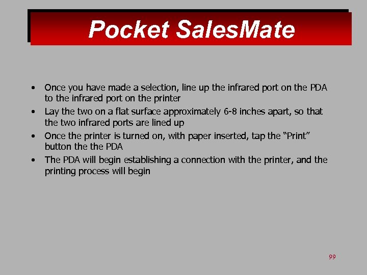 Pocket Sales. Mate • • Once you have made a selection, line up the