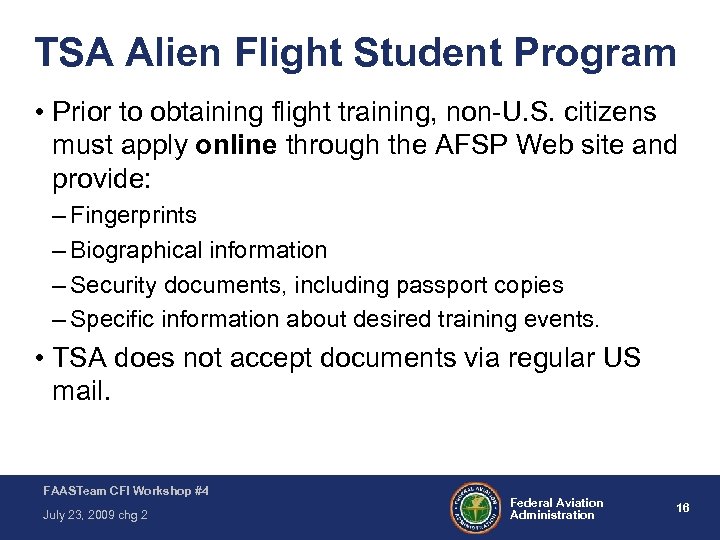 TSA Alien Flight Student Program • Prior to obtaining flight training, non-U. S. citizens