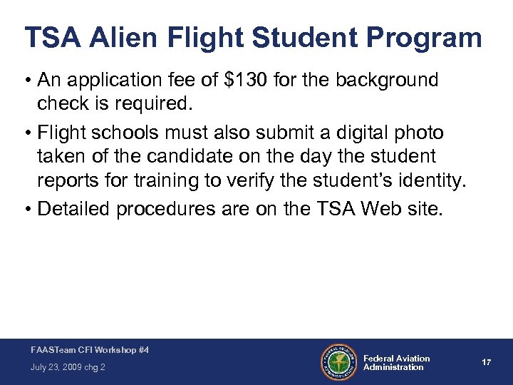 TSA Alien Flight Student Program • An application fee of $130 for the background