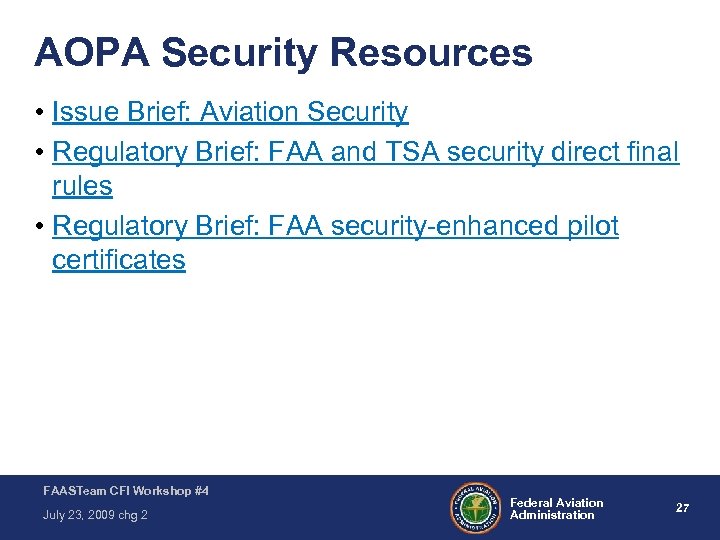 AOPA Security Resources • Issue Brief: Aviation Security • Regulatory Brief: FAA and TSA