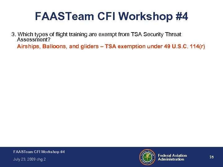 FAASTeam CFI Workshop #4 3. Which types of flight training are exempt from TSA