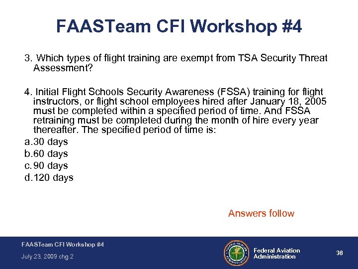 FAASTeam CFI Workshop #4 3. Which types of flight training are exempt from TSA