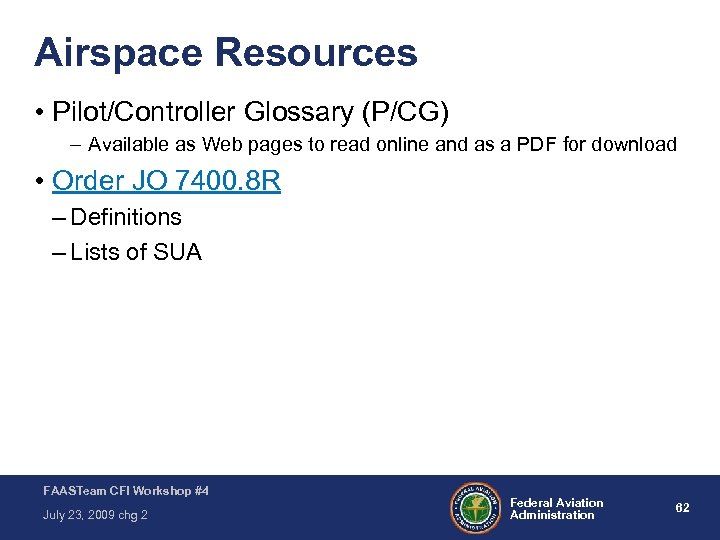 Airspace Resources • Pilot/Controller Glossary (P/CG) – Available as Web pages to read online