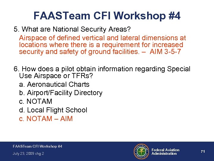 FAASTeam CFI Workshop #4 5. What are National Security Areas? Airspace of defined vertical