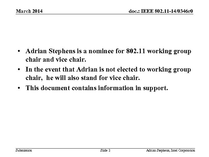 doc. : IEEE 802. 11 -14/0346 r 0 March 2014 • Adrian Stephens is