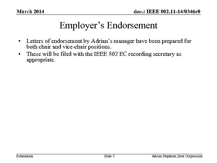 doc. : IEEE 802. 11 -14/0346 r 0 March 2014 Employer’s Endorsement • Letters