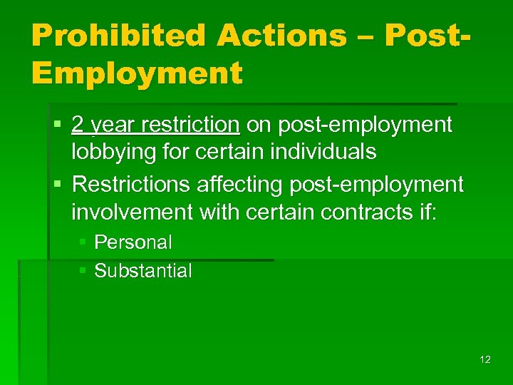 Prohibited Actions – Post. Employment § 2 year restriction on post-employment lobbying for certain