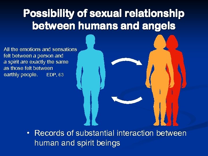 Possibility of sexual relationship between humans and angels All the emotions and sensations felt