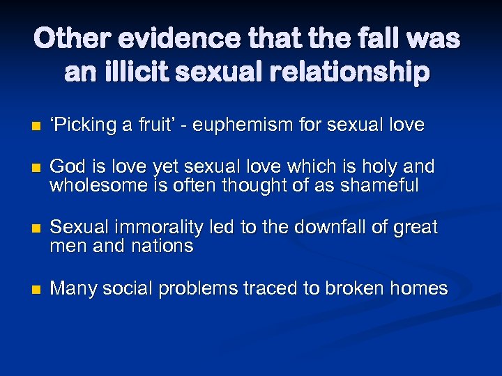 Other evidence that the fall was an illicit sexual relationship n ‘Picking a fruit’