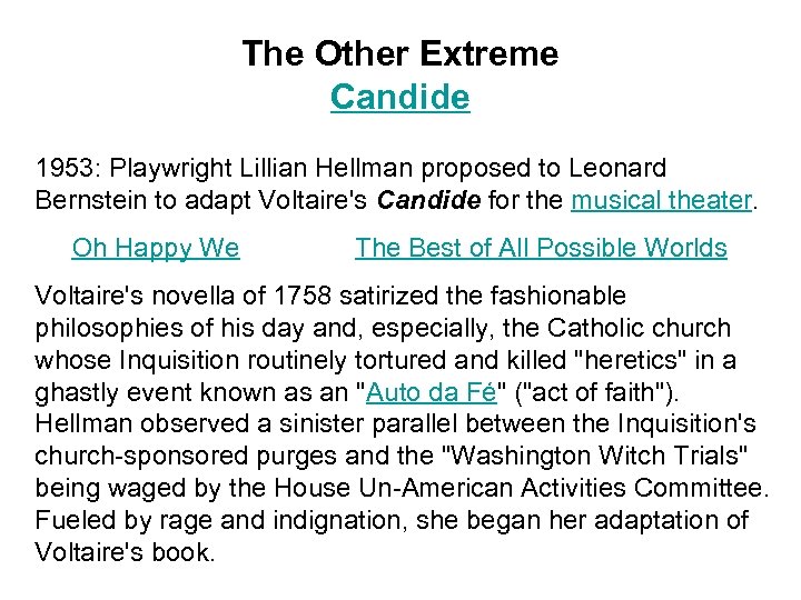 The Other Extreme Candide 1953: Playwright Lillian Hellman proposed to Leonard Bernstein to adapt
