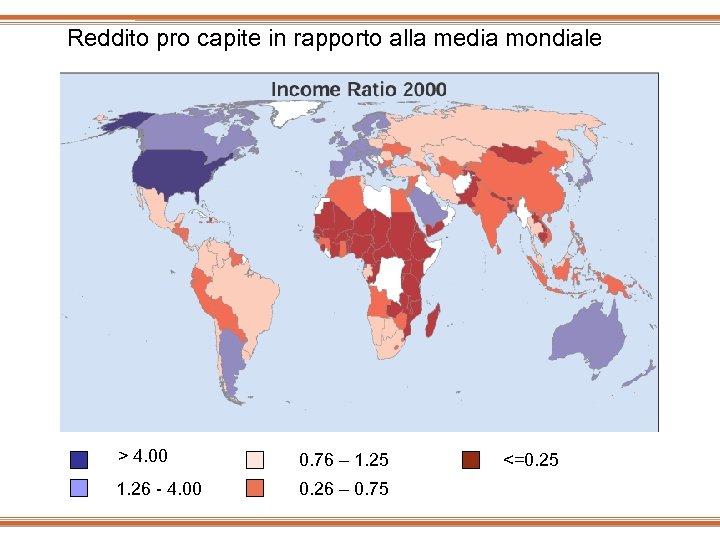 Reddito pro capite in rapporto alla media mondiale > 4. 00 0. 76 –