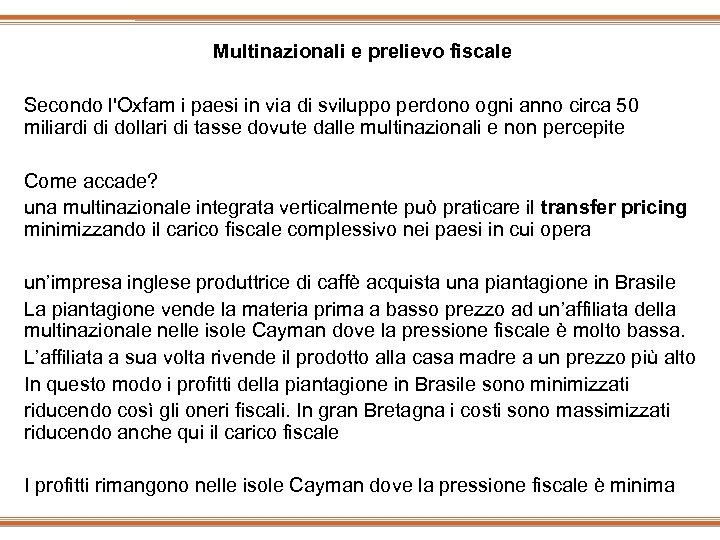 Multinazionali e prelievo fiscale Secondo l'Oxfam i paesi in via di sviluppo perdono ogni