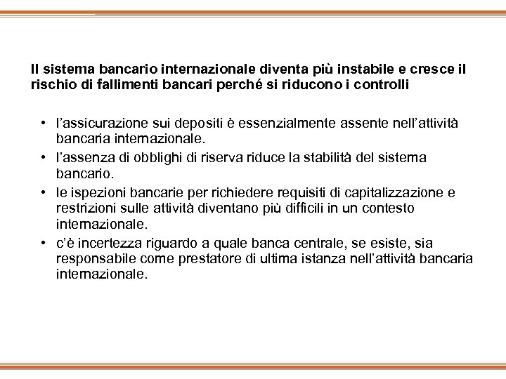 Il sistema bancario internazionale diventa più instabile e cresce il rischio di fallimenti bancari