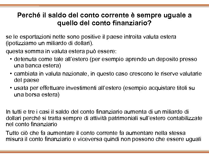Perché il saldo del conto corrente è sempre uguale a quello del conto finanziario?