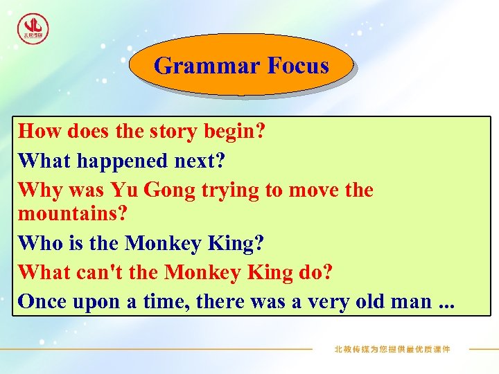 Grammar Focus How does the story begin? What happened next? Why was Yu Gong