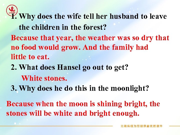 1. Why does the wife tell her husband to leave the children in the