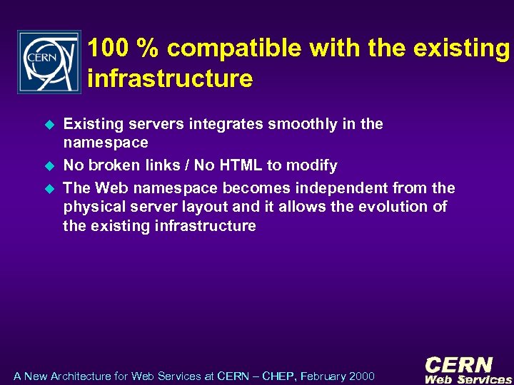 100 % compatible with the existing infrastructure u u u Existing servers integrates smoothly